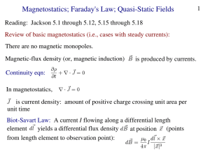 Magnetostatics; Faraday's Law; Quasi­Static Fields