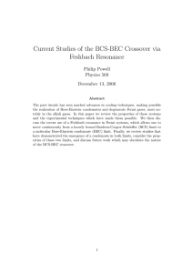 Current Studies of the BCS-BEC Crossover via Feshbach Resonance Philip Powell Physics 569