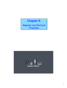 Chapter 8: Magnetic and Electrical Properties 1