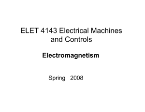ELET 4143 Electrical Machines and Controls Electromagnetism Spring   2008