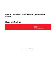 User s Guide ' MSP-EXP430G2 LaunchPad Experimenter