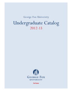 Undergraduate Catalog  2012-13 George Fox University
