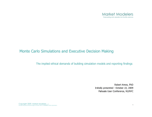 Monte Carlo Simulations and Executive Decision Making  Market Modelers