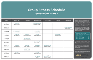 Group Fitness Schedule Spring 2016 | Feb. 1 - May. 8 Monday Tuesday