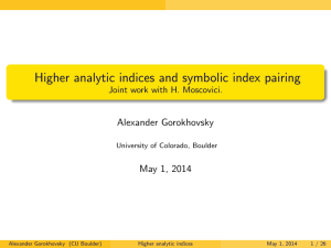 Higher analytic indices and symbolic index pairing Alexander Gorokhovsky May 1, 2014
