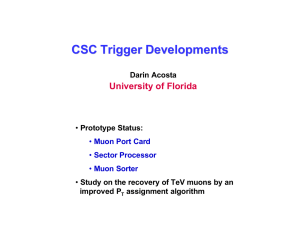 CSC Trigger Developments University of Florida Darin Acosta improved P