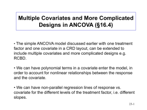 Multiple Covariates and More Complicated §16.4) Designs in ANCOVA (