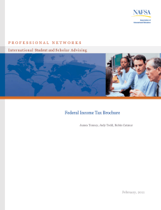 Federal Income Tax Brochure International Student and Scholar Advising February, 2011