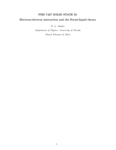 PHZ 7427 SOLID STATE II: Electron-electron interaction and the Fermi-liquid theory