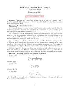 PHY 6648: Quantum Field Theory I Fall Term 2005 Homework Set 1
