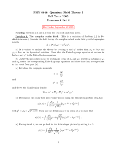 PHY 6648: Quantum Field Theory I Fall Term 2005 Homework Set 4