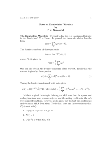 Math 641 Fall 2009 1 Notes on Daubechies’ Wavelets by