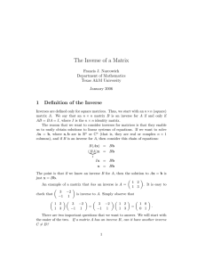The Inverse of a Matrix 1 Definition of the Inverse Francis J. Narcowich