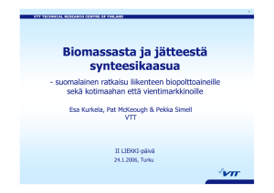 Biomassasta ja jätteestä synteesikaasua - suomalainen ratkaisu liikenteen biopolttoaineille sekä kotimaahan että vientimarkkinoille