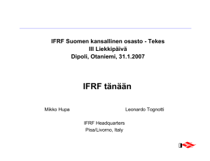 IFRF tänään IFRF Suomen kansallinen osasto - Tekes III Liekkipäivä Dipoli, Otaniemi, 31.1.2007