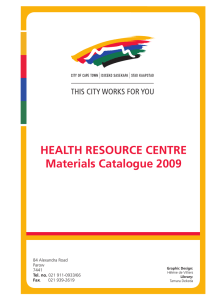 HEALTH RESOURCE CENTRE Materials Catalogue 2009 84 Alexandra Road Parow