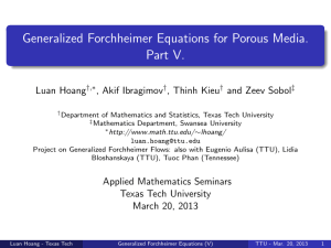 Generalized Forchheimer Equations for Porous Media. Part V. Luan Hoang , Akif Ibragimov