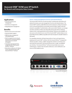 Avocent DSR KVM over IP Switch for Branch and Enterprise Data Centers Applications