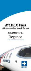 MEDEX Plus A travel medical benefit for you Brought to you by: