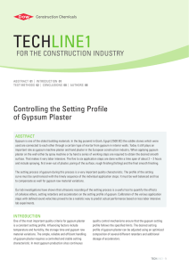 tECh LINE1 Controlling the Setting Profile of Gypsum Plaster