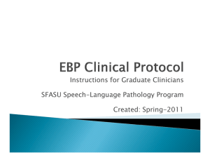 Instructions for Graduate Clinicians SFASU Speech-Language Pathology Program Created: Spring-2011