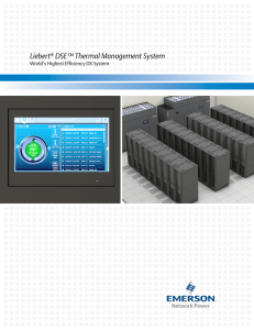 Liebert DSE™ Thermal Management System World’s Highest Efficiency DX System ®