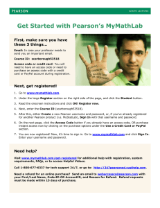 Get Started with Pearson’s MyMathLab First, make sure you have