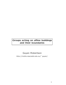 Groups acting on affine buildings and their boundaries Guyan Robertson guyan/