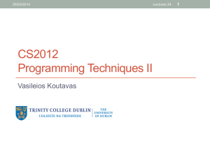CS2012 Programming Techniques II Vasileios Koutavas 1