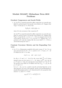 Module MA3427: Michaelmas Term 2010 Problems Geodesic Congruences and Jacobi Fields