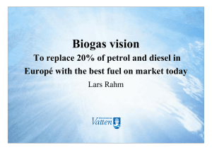 Biogas vision To replace 20% of petrol and diesel in Lars Rahm
