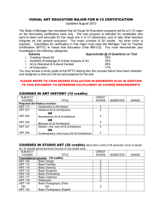 VISUAL ART EDUCATION MAJOR FOR K-12 CERTIFICATION Updated August 2012