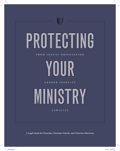 PROTECTING YOUR MINISTRY A Legal Guide for Churches, Christian Schools, and Christian Ministries