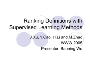 Ranking Definitions with Supervised Learning Methods J.Xu, Y.Cao, H.Li and M.Zhao WWW 2005