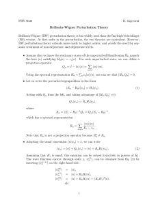 PHY 6646 K. Ingersent Brillouin-Wigner Perturbation Theory