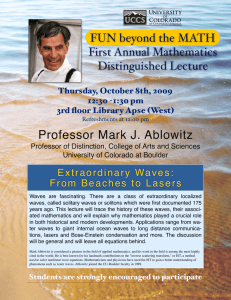 Professor Mark J. Ablowitz FUN beyond the MATH First Annual Mathematics