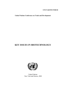 KEY ISSUES IN BIOTECHNOLOGY  UNCTAD/ITE/TEB/10 United Nations Conference on Trade and Development