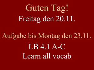 Guten Tag! Freitag den 20.11. LB 4.1 A-C Learn all vocab
