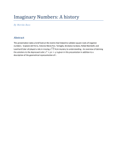 Imaginary Numbers: A history  Abstract  By Merida Bass 