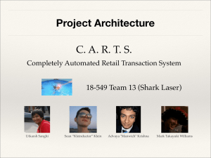 Project Architecture C. A. R. T. S. 18-549 Team 13 (Shark Laser)