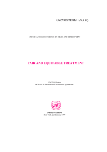 FAIR AND EQUITABLE TREATMENT UNCTAD/ITE/IIT/11 (Vol. III) UNCTAD Series