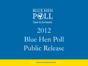2012 Blue Hen Poll Public Release www.udel.edu/bluehenpoll