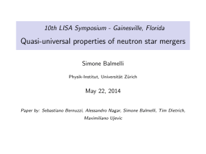Quasi-universal properties of neutron star mergers Simone Balmelli May 22, 2014