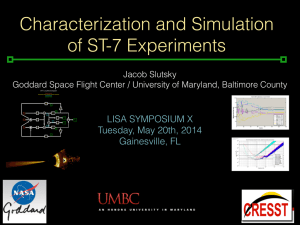 Characterization and Simulation of ST-7 Experiments LISA SYMPOSIUM X Tuesday, May 20th, 2014