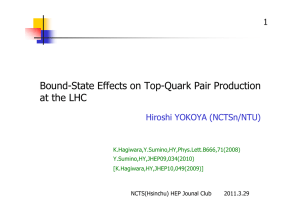 Bound-State Effects on Top-Quark Pair Production at the LHC 1 Hiroshi YOKOYA (NCTSn/NTU)