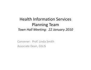 Health Information Services  Planning Team Town Hall Meeting: 22 January 2010 Town Hall Meeting:  22 January 2010