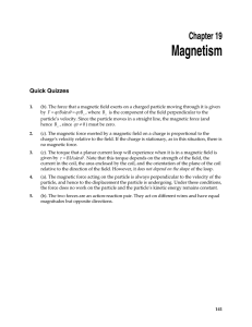 Magnetism  Chapter 19 Quick Quizzes