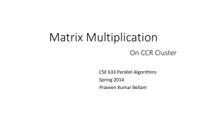 Matrix Multiplication On CCR Cluster CSE 633 Parallel Algorithms Spring 2014
