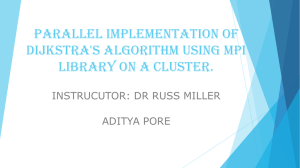 PARALLEL IMPLEMENTATION OF DIJKSTRA'S ALGORITHM USING MPI LIBRARY ON A CLUSTER.