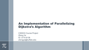 An Implementation of Parallelizing Dijkstra’s Algorithm CSE633 Course Project Zilong Ye